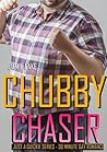 Chubby Chaser