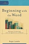 Book cover for Beginning with the Word (Cultural Exegesis): Modern Literature and the Question of Belief