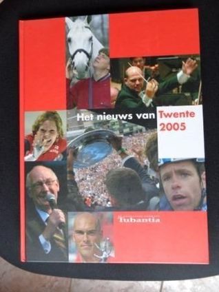 Het nieuws van Twente 2005