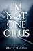 I'm Not One of Us