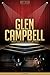 Glen Campbell Unauthorized & Uncensored (All Ages Deluxe Edition with Videos)