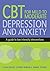 CBT for Mild to Moderate Depression and Anxiety (UK Higher Education OUP Humanities & Social Sciences Counselling and Psychotherapy)
