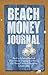 Beach Money Journal