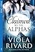 Claimed by the Alphas Part One by Viola Rivard