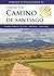 A Village to Village Guide to Hiking the Camino De Santiago: Camino Frances: St Jean - Santiago - Finisterre