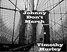 Johnny Don't March