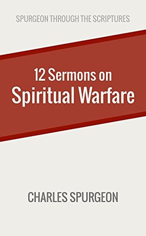 Twelve Sermons on Spiritual Warfare (Kindle Edition)
