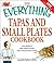 The Everything Tapas and Small Plates Cookbook: Hundreds of bite-sized recipes from around the world (Everything® Series)