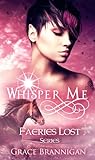 Whisper Me (Faeries Lost)