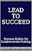 Lead to Succeed: Essential Habits for Emerging Leaders
