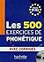 500 Exercices de Phonetique (French Edition) (Les 500 Exercices)
