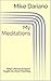 My Meditations by Mike Dariano
