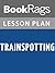 Lesson Plan Trainspotting by Irvine Welsh