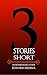 3 Stories Short