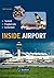 Inside Airport: Technik - Flugbetrieb - Sicherheit (German Edition)