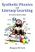 Synthetic Phonics and Literacy Learning: An evidence-based critique