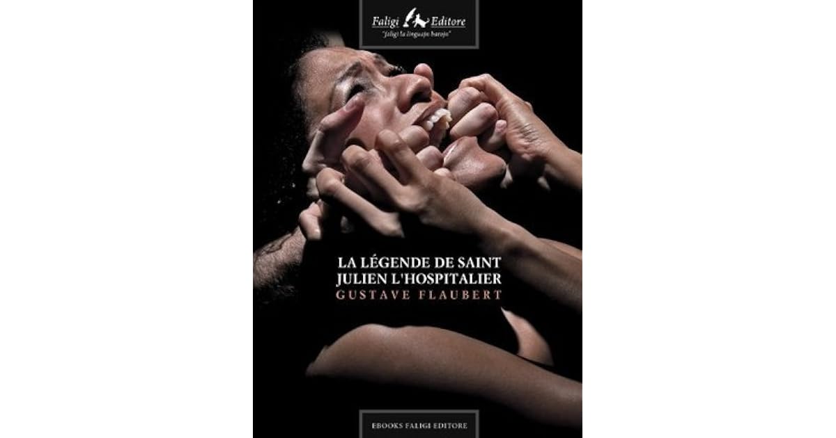 La légende de Saint Julien l'hospitalier by Gustave Flaubert
