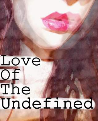 Love Of The Undefined