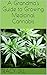 Grandma's Tips on Growing Medicinal Cannabis (Growing Medical Cannabis Book 1)