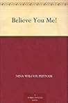 Believe You Me!