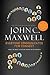 Everyone Communicates, Few Connect- Lunch & Learn by John C. Maxwell