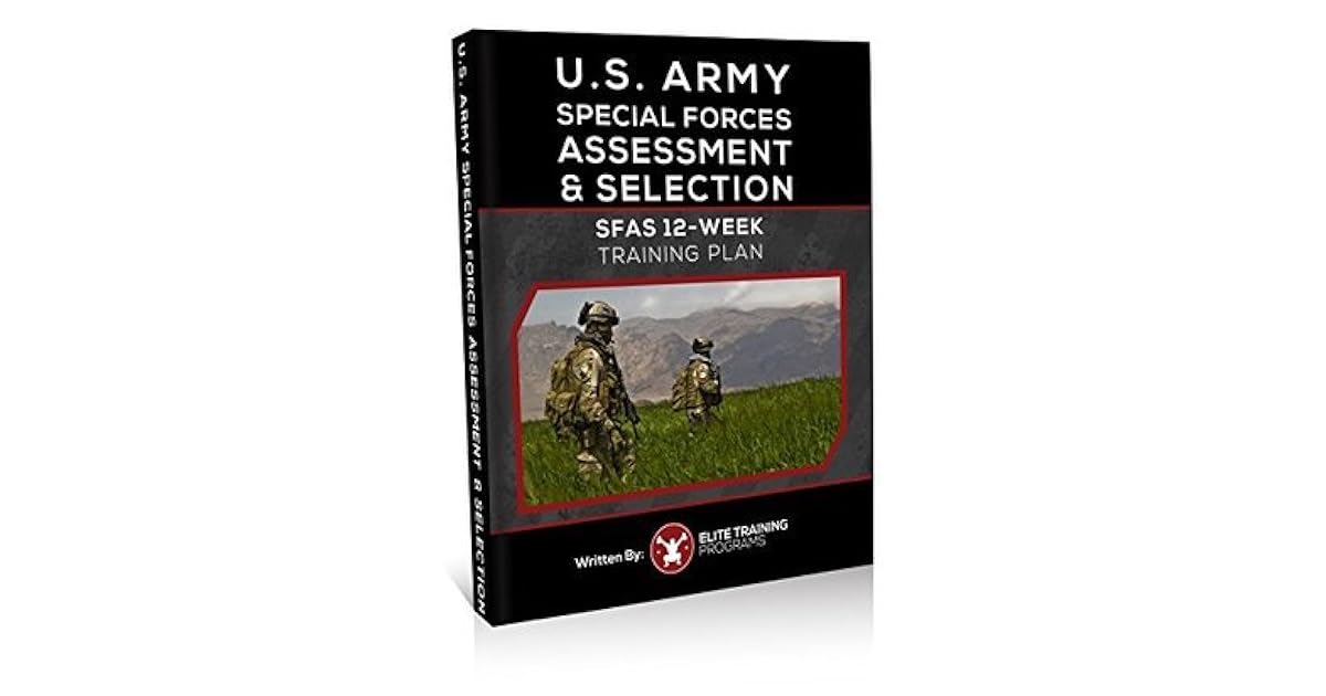 U.S. Army Special Forces Assessment & Selection SFAS 12Week Training