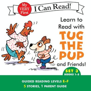 Learn to Read with Tug the Pup and Friends! Set 3: Books 1-5: 5 stories in 1 Ebook for Beginning Readers; Reading Level E-G (My Very First I Can Read)