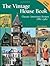 Vintage House Book, Classic American Homes 1880-1980
