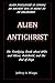 Alien Antichrist: The Terrifying Truth about UFOs and Aliens, Antichrist, and the End of Days