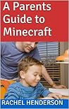 A Parents Guide to Minecraft