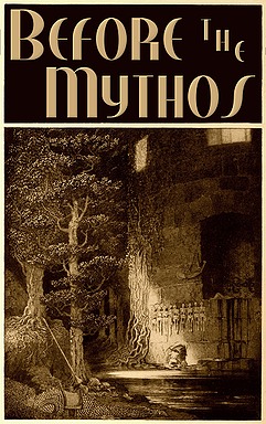 Before the Mythos: Stories That Inspired H.P. Lovecraft