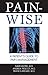 Pain-Wise: A Patient's Guid...