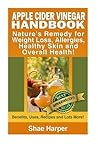 Apple Cider Vinegar Handbook by Shae Harper