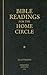Bible Readings for the Home Circle by Anonymous (Many Bible Stude...