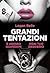 Grandi tentazioni (Life): E adesso guardami/Ogni tuo desiderio (Italian Edition)