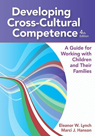 Developing Cross-Cultural Competence: A Guide for Working with Children and Their Families (Kindle Edition)