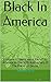 Black In America: Essays & ...