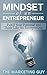 Mindset Of An Entrepreneur: Fulfill Your Potential and Think Like An Entrepreneur