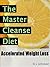 The Master Cleanse Diet: Ac...