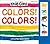 Colors! Colors! (The World of Eric Carle)