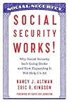 Social Security Works!: Why Social Security Isn’t Going Broke and How Expanding It Will Help Us All
