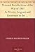 Personal Recollections of the War of 1861 As Private, Sergeant and Lieutenant in the Sixty-First Regiment, New York Volunteer Infantry