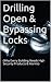Drilling Open & Bypassing L...