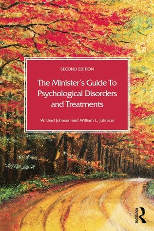 The Minister's Guide to Psychological Disorders and Treatments (Kindle Edition)