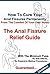 The Anal Fissure Relief Guide