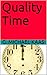 Quality Time by G. Michael Kaas