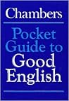 Chambers Pocket Guide to Good English