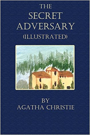 The Secret Adversary - (illustrated): A Tommy and Tuppance mystery