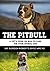 The Pitbull: A vet's guide on how to care for your Pitbull dog