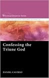 Confessing the Triune God (Wesleyan Doctrine)